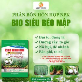 Bio Siêu Béo Mập – Phân Bón Hỗn Hợp NPK X2 Chitosan